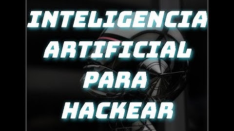 💥INTELIGENCIA ARTIFICIAL👉 permite lanzar un CIBERATAQUE y HACKEAR