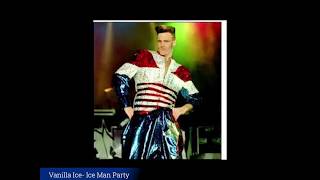 Vanilla Ice - Ice Man Party