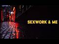 Sexwork and Me (2012) [Documentary] | Inside the Amsterdam Red-Light District | full movie