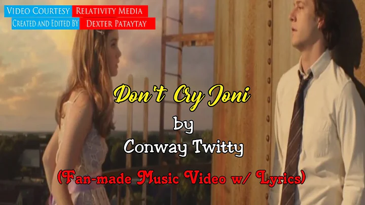 Don't Cry Joni  - Conway Twitty (Fan-made Music Vi...