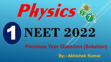 NEET 2022 Paper Solution | NEET 2022 Answer Key | NEET Physics | Physics247 | Part I