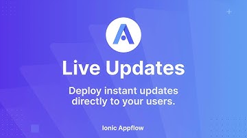 Appflow Live Updates: Deploy instant updates directly to your users