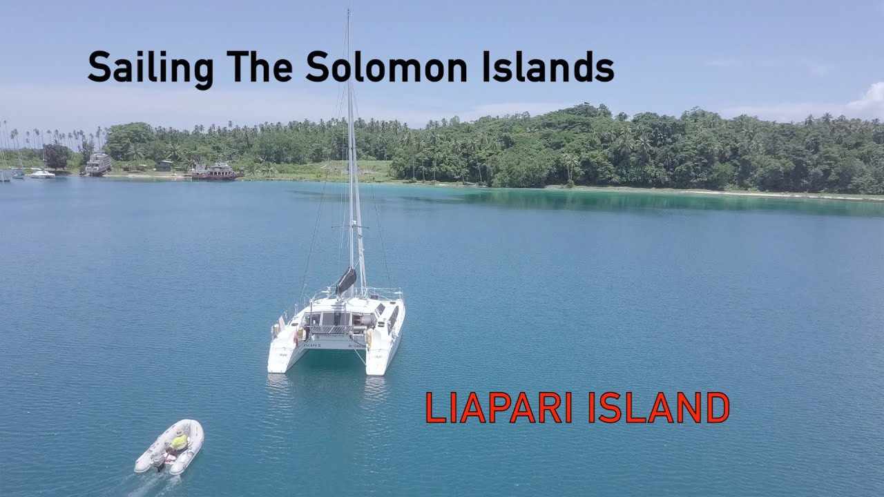Episode 53 – Sailing The Solomon Islands – Liapari Island