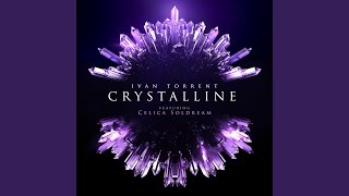 Video thumbnail of "Ivan Torrent - Crystalline (feat. Celica Soldream)"