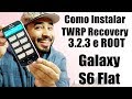 Como Instalar a TWRP Recovery e Fazer o ROOT no Galaxy S6 Flat