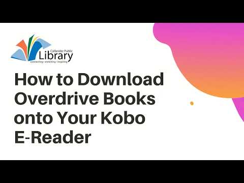 How to Download Overdrive E-Books to Kobo E-Reader by The Callander Public Library