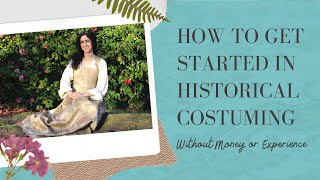 How to Get Started in Historical Costuming if You're Broke & Clueless |Tips for Sewing on a Budget by Kate & Cat 1,745 views 3 years ago 18 minutes