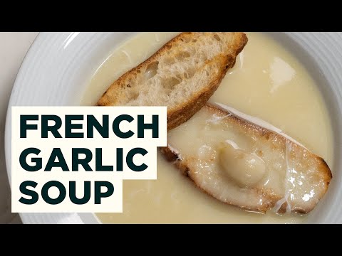 My Favorite Soup! Tourin à L'ail - French Garlic Soup Recipe