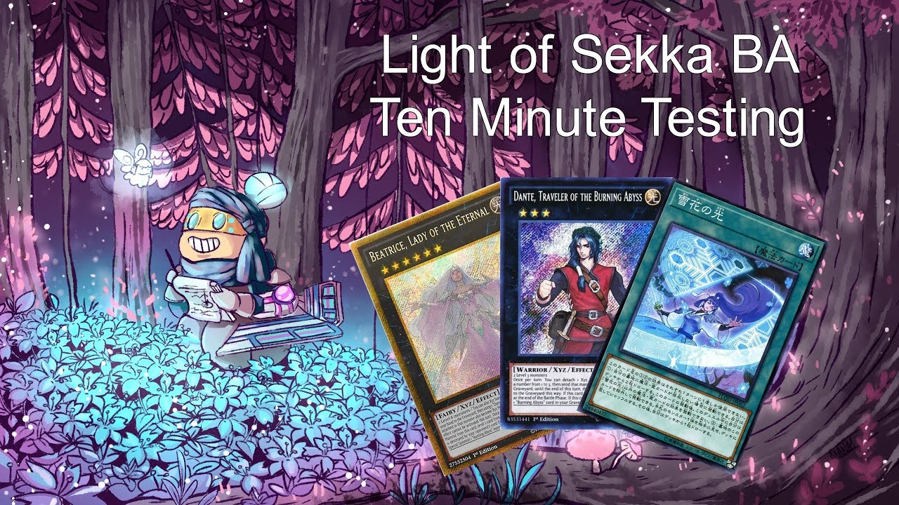 LIGHT OF SEKKA BURNING ABYSS - Ten Minute Testing 3/26/18
