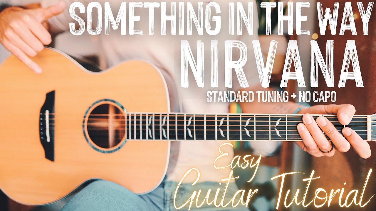 Something in the way на гитаре. Nirvana something in the way на гитаре. nirvana на гитаре something in the. nirvana something in the way аккорды.