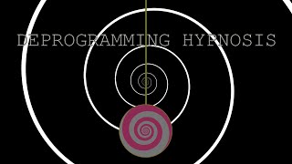 Deprogramming Hypnosis Now With Sound