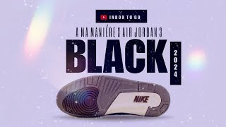 BLACK 2024 A Ma Maniere x Air Jordan 3 DETAILED LOOK + RELEASE INFORMATION
