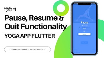 [HINDI] #24 Pause, Resume And Quit Functionality || Yoga App Flutter In Hindi ||