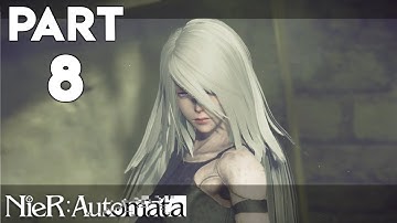 NieR: Automata - Gameplay & Walkthrough Part 8 - A2 (No Commentary)
