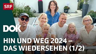 Schweizer Liebesgeschichten aus aller Welt - Das Wiedersehen | Hin und weg 2024 (1/2) | DOK | SRF