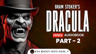 Dracula Hindi Audiobook Part - 2 Castle Dracula | Bram Stoker's Dracula | Hindi Audio Story