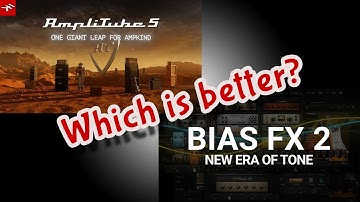 AmpliTube 5 vs BIAS FX 2