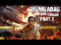 Ahmedabad Plane Crash Part 2 True Story In AI Ahmedabad Plane Crash Part 2 True Story In AI