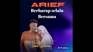 berharap selalu bersama - arief ( video lirik )