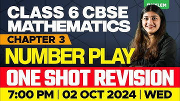 Class 6 CBSE Maths | Chapter: 3 - Number Play - Part 1 | Xylem Class 6 CBSE