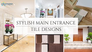 Stylish Main Entrance Tile Designs | Transform Your Main Entrance with Latest Tile Design Ideas