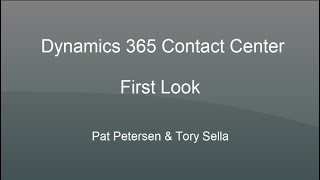 First look at Dynamics 365 Contact Center