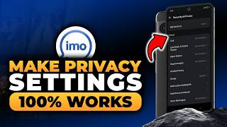 How To Make Imo Privacy Settings (𝟮𝟬𝟮𝟲) | 100% WORKS | NO Yapping, To The Point! | FAST & EASY screenshot 3