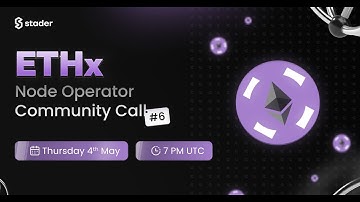 Stader Node Operator Community Call #6 | Introducing ETHx Rolling Beta Part 2