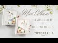 Tutorial 4 Mini Album our little baby boy & our little baby girl ( fleur designs )