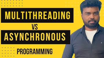 Multithreading vs Asynchronous Programming