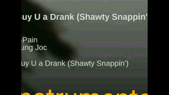 Buy U a Drank (Shawty Snappin') Instrumental version - Instrumental performance video thumbnail