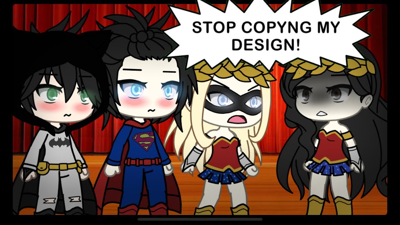 Stop copyng my design! (Heroes) |Meme| GL