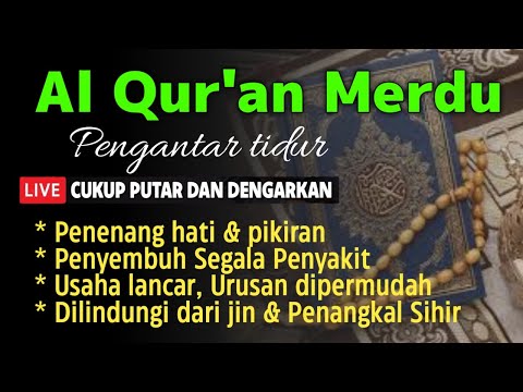 MUROTTAL ALQURAN MERDU PENGANTAR TIDUR,Ayat suci al quran pengantar tidur | Ngaji Merdu
