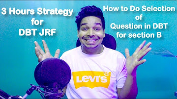 3 Hours Strategy for DBT JRF | How to Do Selection of Question in DBT for section B | Virendra Singh