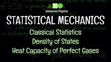 Statistical Mechanics - Classical Statistics : Density of States  / Heat Capacity of Perfect Gases