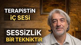 Sessizlik Nasıl Kullanılır? Terapistin İç Sesi