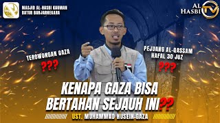 INI RAHASIA KEKUATAN MASYARAKAT GAZA‼️ TEROWONGAN GAZA⁉️ HAFAL 30 JUZ ⁉️ M. HUSEIN GAZA