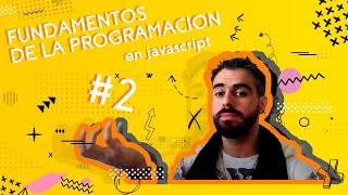 Coderhood - Fundamentos de programación con Javascript #2