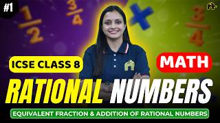 Rational Numbers ICSE Class 8 Maths Chapter 1 | Equivalent Fraction &amp; Addition of Rational Number #1