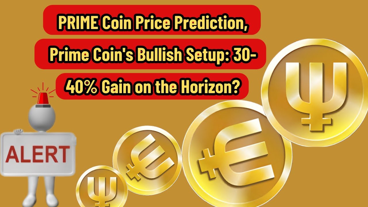 PRIME Coin Price Prediction: Bullish Setup for 30-40% Gains!