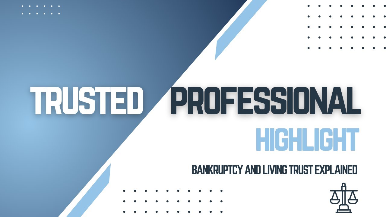 What Is A Bankruptcy And Living Trust Attorney And How Can They Help What is a bankruptcy and living trust attorney and how can they help