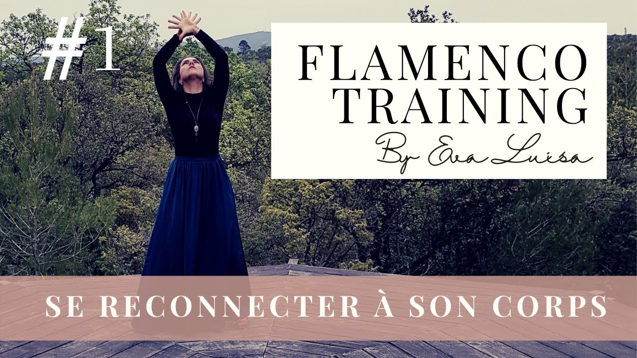 Flamenco Training #1 Se reconnecter à son corps