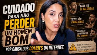 Quantas mulheres estão perdendo homens bons por causa de coach de relacionamento na internet?
