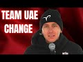 Tadej Pogačar Reveals Team UAE Change Of Plans To Training
