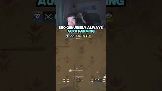Bro Genuinely Always Aura Farming