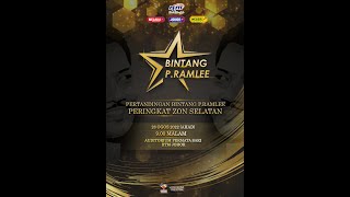 PERTANDINGAN BINTANG P.RAMLEE PERINGKAT ZON SELATAN