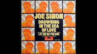 Joe Simon ~ Drowning In The Sea Of Love 1972 Soul Purrfection Version