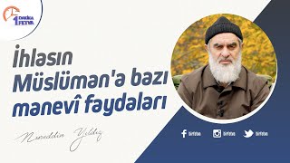 İhlasın Müslüman'a bazı manevî faydaları