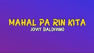 Mahal Pa Rin Kita - Jovit Baldivino #Lyrics #Music #Video Jovit Baldivino - Topic #Cover