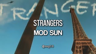 MOD SUN - Strangers | Letra en Inglés y Sub Español (Official Video)